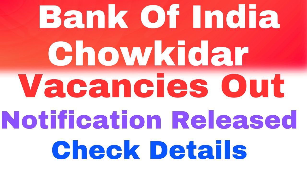 Bank Of India Chowkidar Vacancy