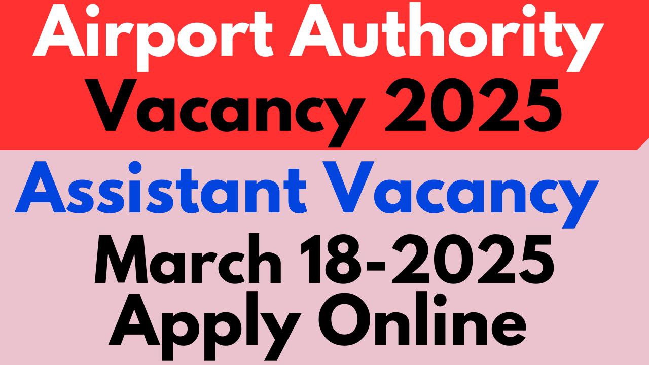 Airport Authority Assistant Vacancy